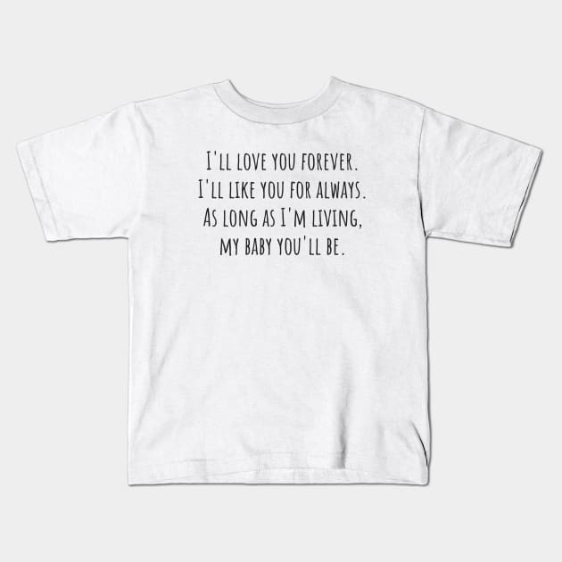 Love You Forever Kids T-Shirt by ryanmcintire1232
